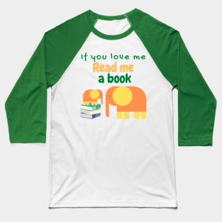 If You Love Me Read Me a Book Family of Elephants Baseball T-Shirt